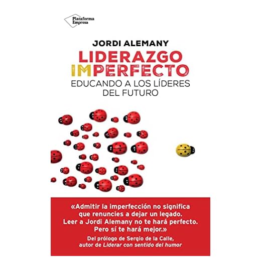 Liderazgo imperfecto: Educando a los líderes del futuro (EMPRESA)