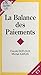 La Balance des paiements (Economie appliquee-poche)
