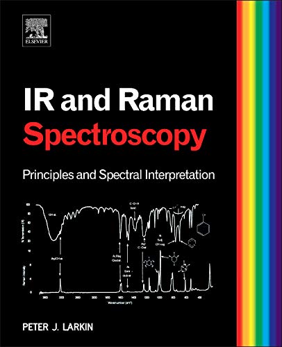 Elsevier Infrared and Raman Spectroscopy: Principles and Spectral Interpretation