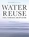 Water Reuse: Issues, Technologies, and Applications