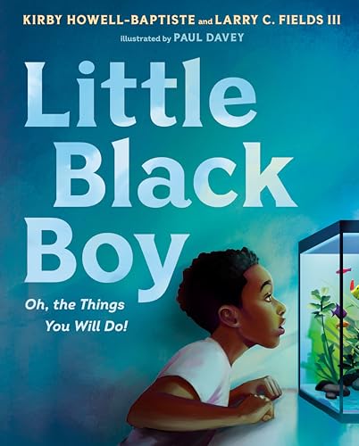 Image of Little Black Boy: Oh, the Things You Will Do!