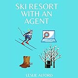 Ski Resort with an Agent: New Secret Agents Series, Book 3