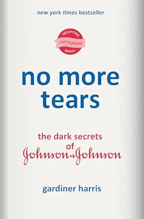 No More Tears: The Dark Secrets of Johnson & Johnson