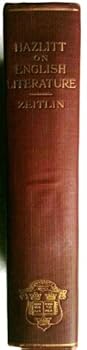 Hazlitt on English Literature: an introduction to the appreciation of literature 1913 Edition