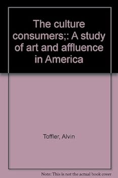 Mass Market Paperback The culture consumers;: A study of art and affluence in America Book