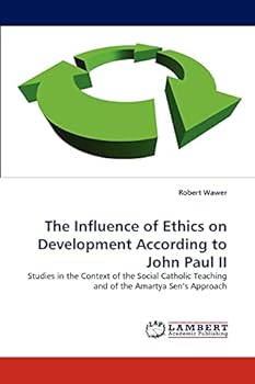 Paperback The Influence of Ethics on Development According to John Paul II Book
