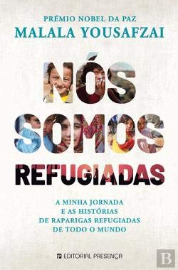 Nós Somos Refugiadas A minha jornada e as histórias de raparigas refugiadas em todo o mundo