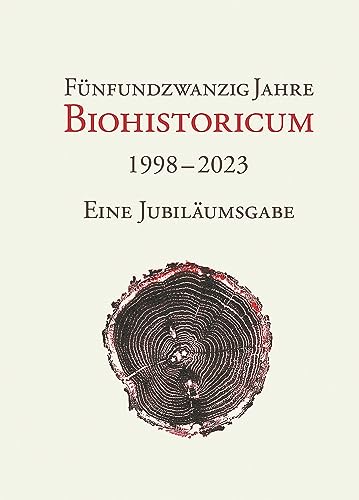 25 Jahre Biohistoricum: Eine Jubiläumsgabe