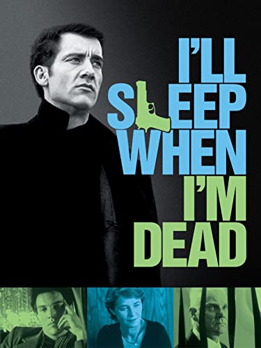 I'll Sleep When I'm Dead