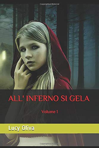ALL' INFERNO SI GELA: Volume 1