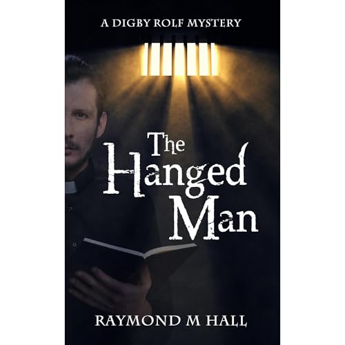 The Hanged Man: A Digby Rolf Cozy Mystery The Hanged Man: A Digby Rolf Cozy Mystery