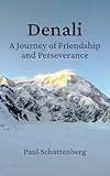 Denali: A Journey of Friendship and Perseverance
