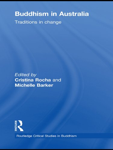 Buddhism in Australia: Traditions in Change (Routledge Critical Studies in Buddhism)      1st Edition, Kindle Edition