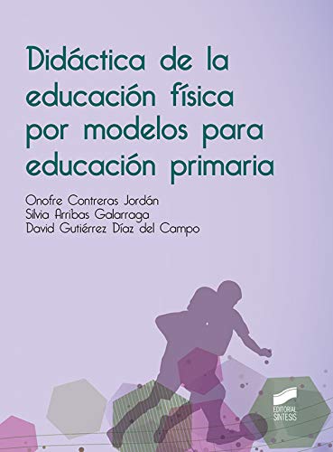 Portada de Didactica de la educación física por modelos para educación primaria
