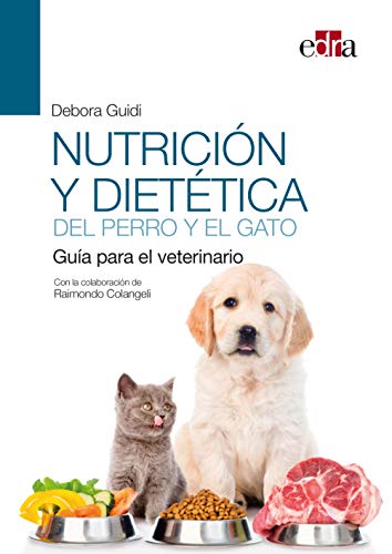 Nutrición y Dietética Del Perro y El Gato. Guía para El Veterinario (Servet/Edra) ((n/a))
