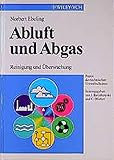  Abluft und Abgas: Reinigung und Überwachung (Praxis des technischen Umweltschutzes)
