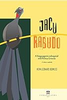 Jacu Rabudo: A Linguagem Coloquial Em Ponta Grossa 8562450049 Book Cover