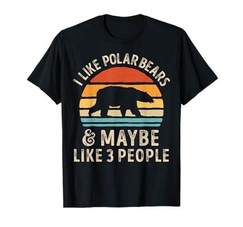 I Like Polar Bears And Maybe Like 3 People Bear Lover Retro Maglietta