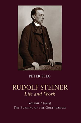 Rudolf Steiner, Life and Work: 1923: The Burning of the Goetheanum: 6