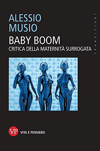 Baby boom. Critica della maternità surrogat