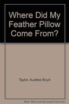 Hardcover Where Did My Feather Pillow Come From? Book
