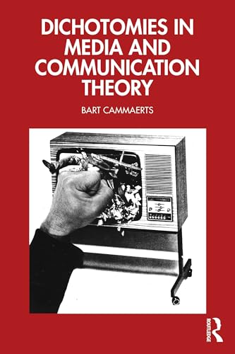 Dichotomies in Media and Communication Theory