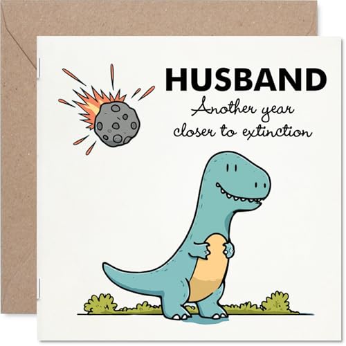 Funny Husband Birthday Card - Closer To Extinction - Cheeky Happy Birthday Card for Husband from Wife Partner, 145mm Joke Humour Bday Greeting Cards