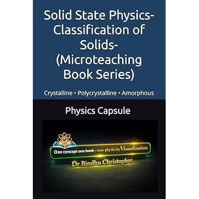 Solid State Physics-Classification of Solids-(Microteaching Book Series)