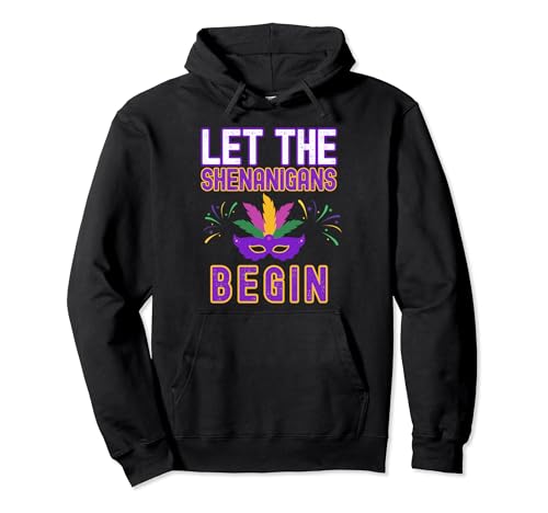 Let The Shenanigans Begin Mardi Gras 2024 Humour Hommes Femmes Sweat à Capuche
