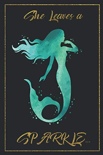 Mermaid Journal - Mermaid Gifts: She Leaves a Sparkle! Mermaid gifts fow women, Best Mermaid gifts, Mermaid gifts for adults, mermaid themed gifts, ... mermaid notebook, mermaid birthday gifts,