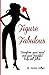 Figure Fabulous: Transform your mind and your beautiful body will follow