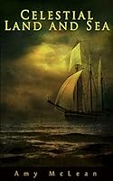 Celestial Land and Sea 0692389997 Book Cover