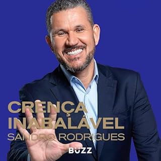 Cren&ccedil;a inabal&aacute;vel Audiolivro Por Sandro Rodrigues capa