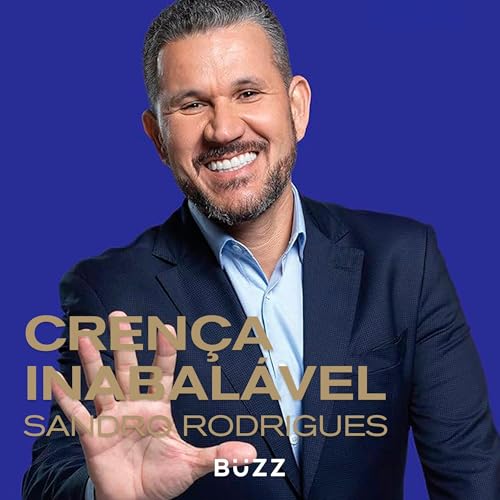 Crença inabalável Audiolivro Por Sandro Rodrigues capa