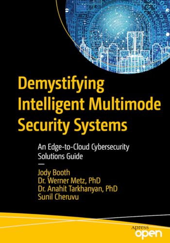 Demystifying Intelligent Multimode Security Systems: An Edge-To-Cloud Cybersecurity Solutions Guide view 2