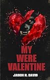 My Were Valentine