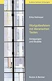  Wortgottesfeiern mit literarischen Texten: Modelle und Anregungen