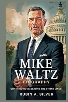 MIKE WALTZ BIOGRAPHY: Contributions Beyond the Front Lines