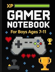 Gamer Notebook – Cool Video Game Themed Journal for Boys Ages 7–11: Fun Lined Notebook with Gaming Graphics | Perfect for Writing, School, and Creative Notes