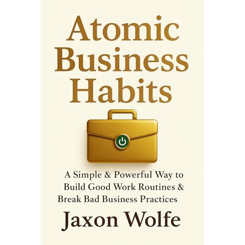 Enjoy Atomic Business Habits from Jaxon Wolfe episode artwork
