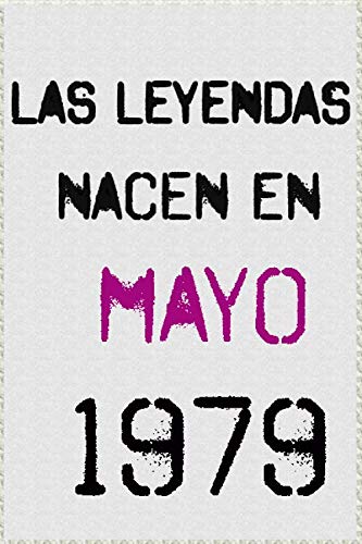 las leyendas nacen en mayo 1979 ; regalo de cumpleaños 41 años para mujer y para hombres .forrado cuaderno de notas ; liberta de apuntes ; agenda o diario personal divertido regalo de cumpleaños