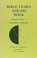 Bible Learn and Do Book, Genesis, Part 1, Teacher's Manual 0915374781 Book Cover