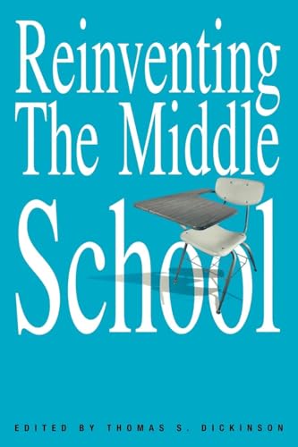 Reinventing the Middle School (Transforming Teaching)