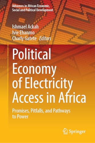 Political Economy of Electricity Access in Africa: Promises, Pitfalls, and