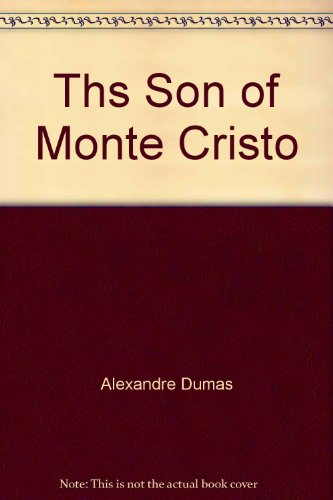 Ths Son of Monte Cristo B001TADNI6 Book Cover