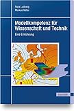Modellkompetenz für Wissenschaft und Technik: Eine Einführung