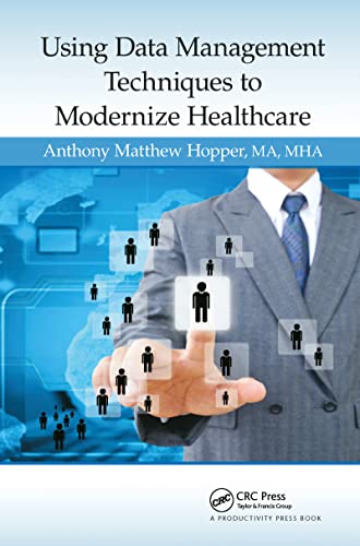 Using Data Management Techniques to Modernize Healthcare view 2