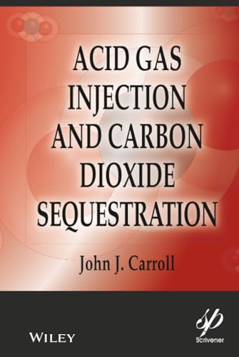 Acid Gas Injection and Carbon Dioxide Sequestration