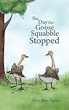 The Day the Goose Squabble Stopped (Life on Little Puddle Pond)