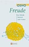 Freude: Das Glück kommt von innen - Osho